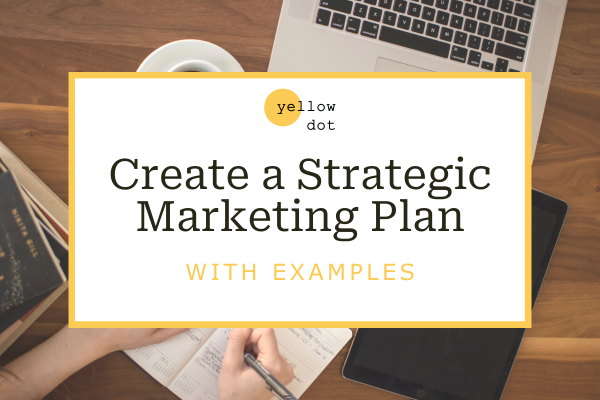 Create a Strategic Marketing Plan